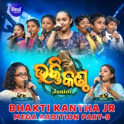 Bhakti Kantha Jr Mega Audition Part 9